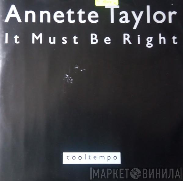 Annette Taylor - It Must Be Right