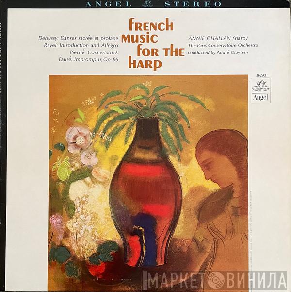 Annie Challan, Orchestre De La Société Des Concerts Du Conservatoire, André Cluytens - French Music For The Harp