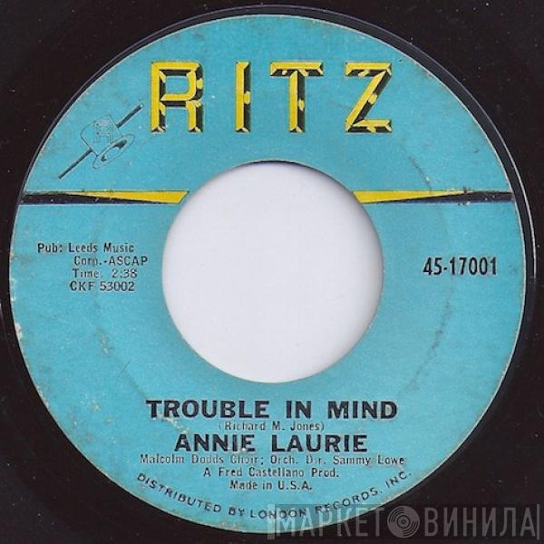 Annie Laurie - Trouble In Mind / Time Out For Tears