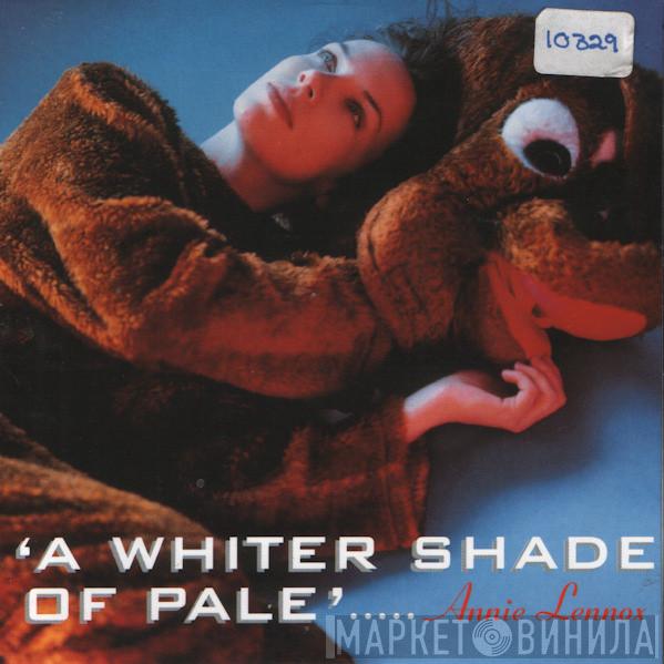  Annie Lennox  - A Whiter Shade Of Pale