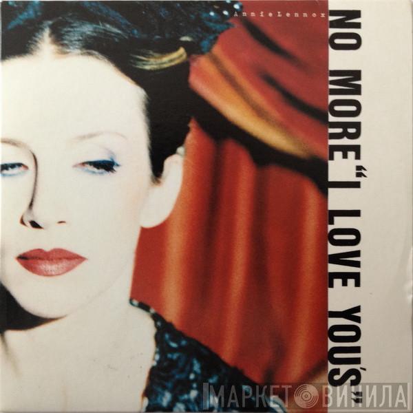  Annie Lennox  - No More “I Love Youʼsˮ