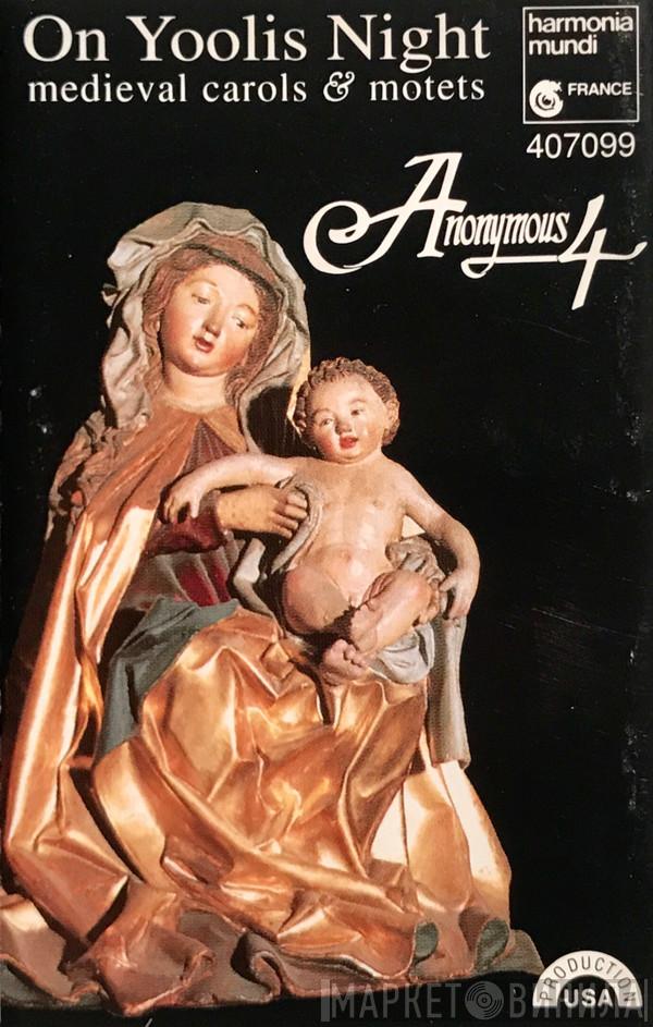 Anonymous 4 - On Yoolis Night (Medieval Carols & Motets)