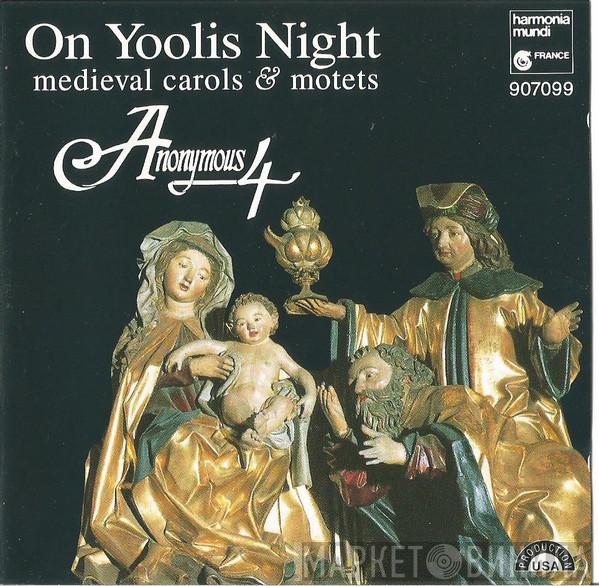 Anonymous 4 - On Yoolis Night