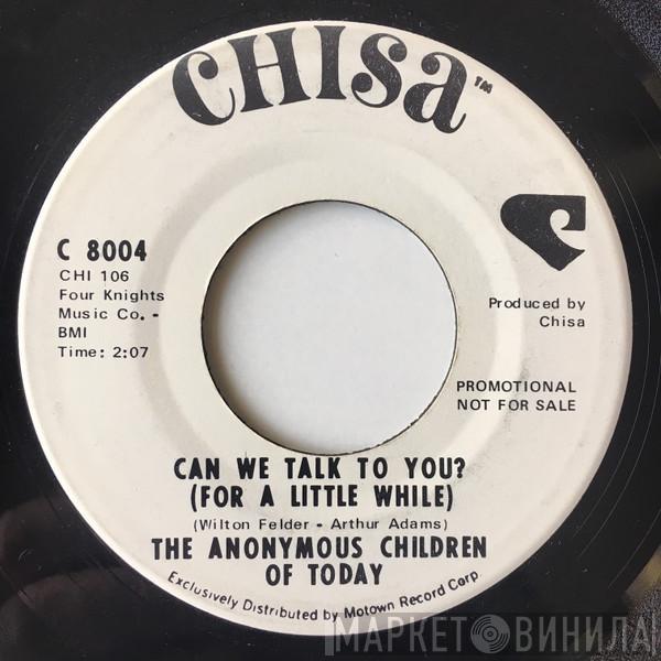 Anonymous Children Of Today - Can We Talk To You?