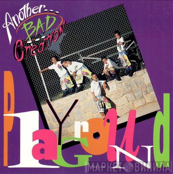 Another Bad Creation  - Playground