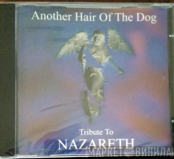  - Another Hair Of The Dog (A Tribute To Nazareth)