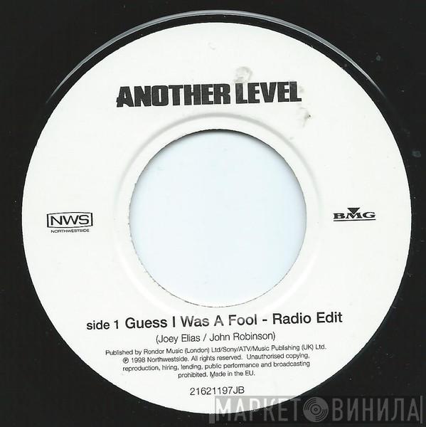  Another Level  - Guess I Was A Fool