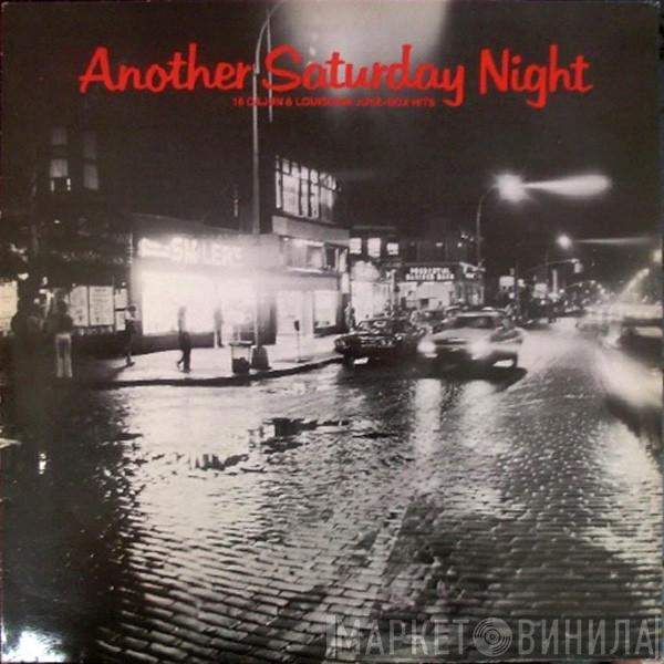 - Another Saturday Night (16 Cajun & Louisiana Juke-Box Hits)