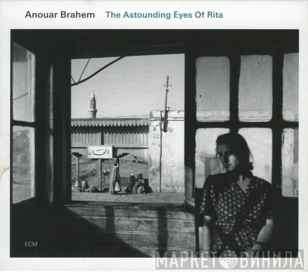 Anouar Brahem - The Astounding Eyes Of Rita