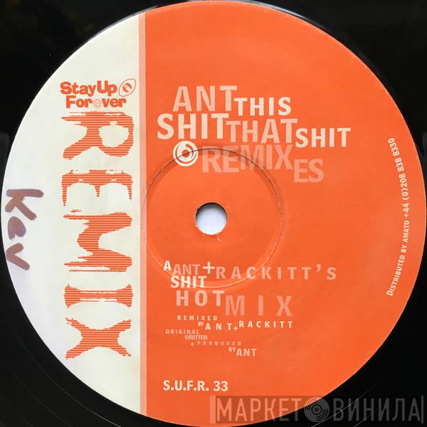  Ant  - This Shit / That Shit (Remixes)