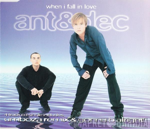 Ant & Dec - When I Fall In Love
