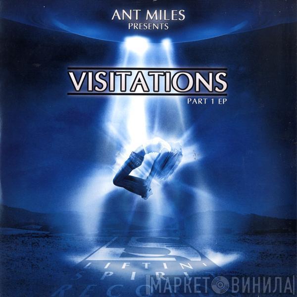 Ant Miles - Visitations Part 1 EP