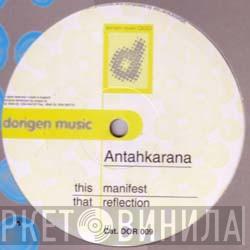 Antahkarana - Reflection / Manifest