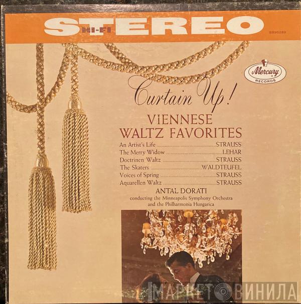 , Antal Dorati , Minneapolis Symphony Orchestra  Philharmonia Hungarica  - Curtain Up! Viennese Waltz Favorites
