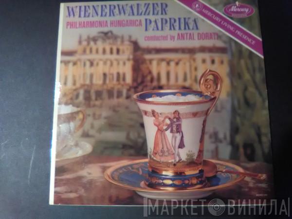 , Antal Dorati  Philharmonia Hungarica  - Wienerwalzer Paprika