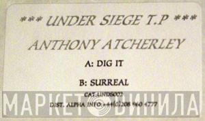  Anthony Atcherley  - Dig It / Surreal