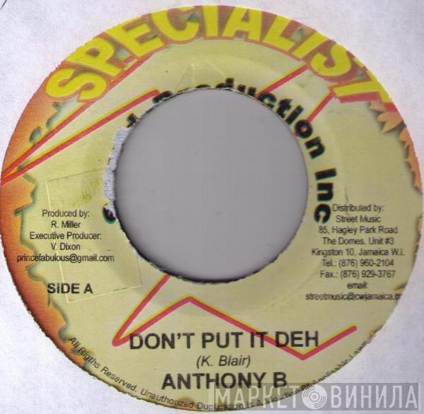 Anthony B - Don't Put It Deh