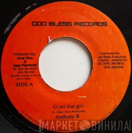 Anthony B - Gi Mi That Girl