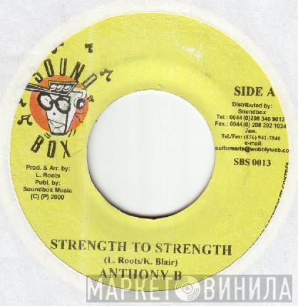 Anthony B - Strength To Strength