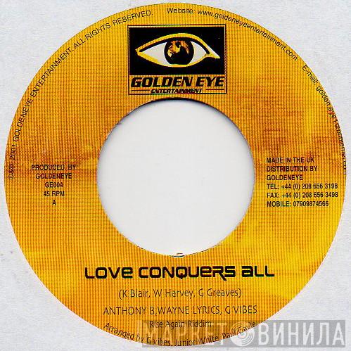 Anthony B, Wayne Lyrics, G. Vibes - Love Conquers All