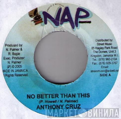 Anthony Cruz - No Better Than This