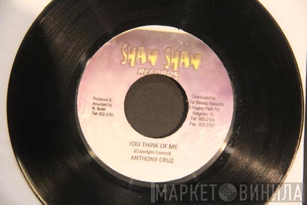 Anthony Cruz - You Think Of Me