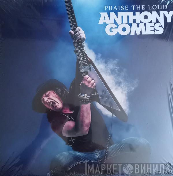 Anthony Gomes - Praise The Loud