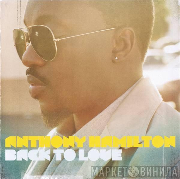 Anthony Hamilton - Back To Love