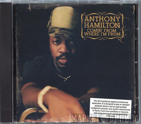  Anthony Hamilton  - Comin' From Where I'm From
