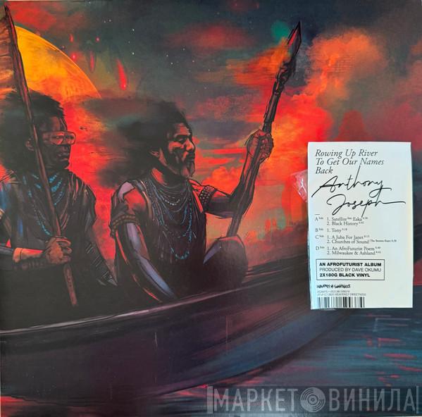 Anthony Joseph  - Rowing Up River To Get Our Names Back