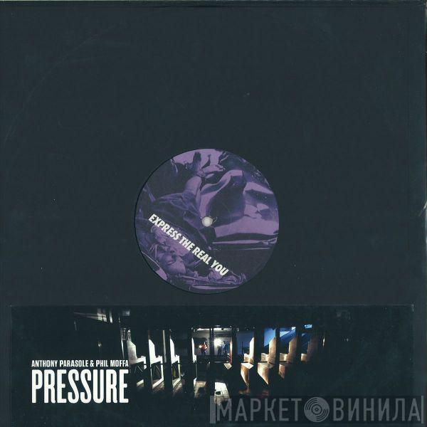Anthony Parasole, Phil Moffa - Pressure