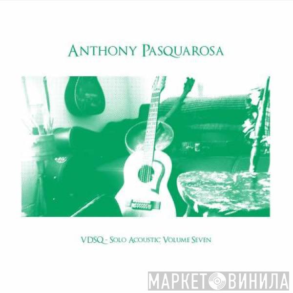 Anthony Pasquarosa - VDSQ - Solo Acoustic Volume Seven
