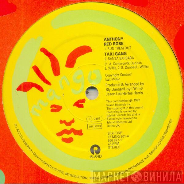Anthony Red Rose The Taxi Gang Nardo Ranks Daddy Woody  - Run Them Out / Santa Barbara / Them A Bleach / Bangara