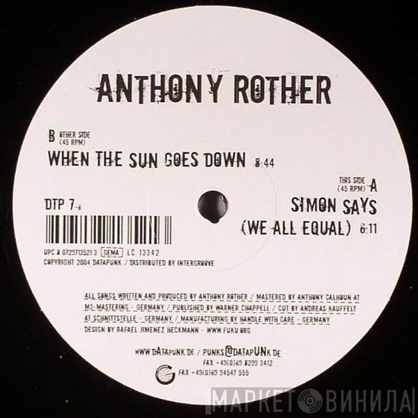  Anthony Rother  - Simon Says (We All Equal) / When The Sun Goes Down