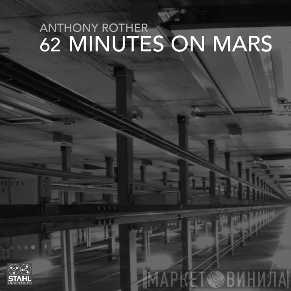  Anthony Rother  - 62 Minutes On Mars