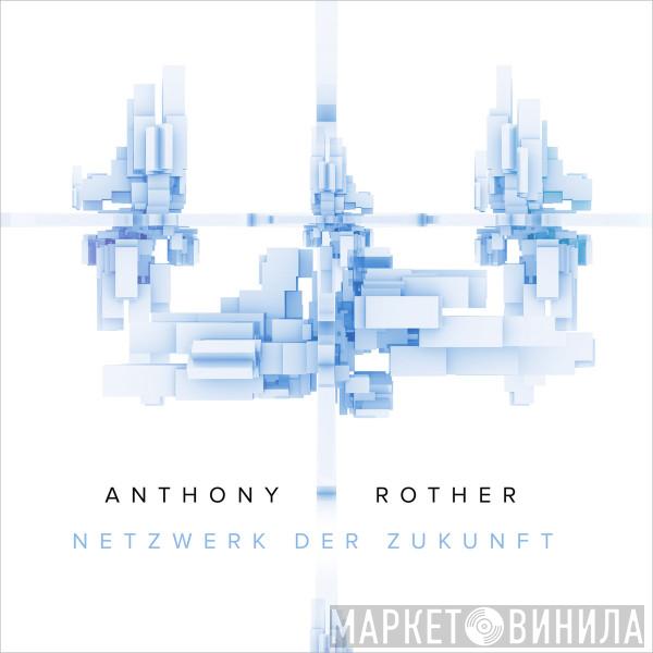  Anthony Rother  - Netzwerk Der Zukunft