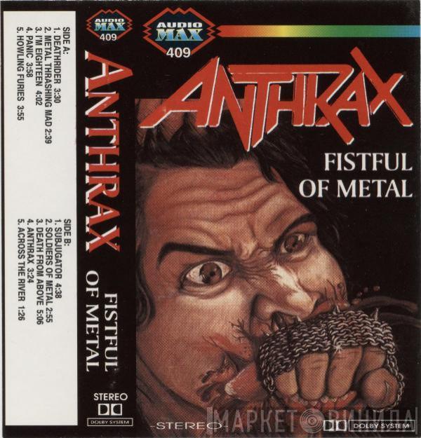  Anthrax  - Fistful Of Metal