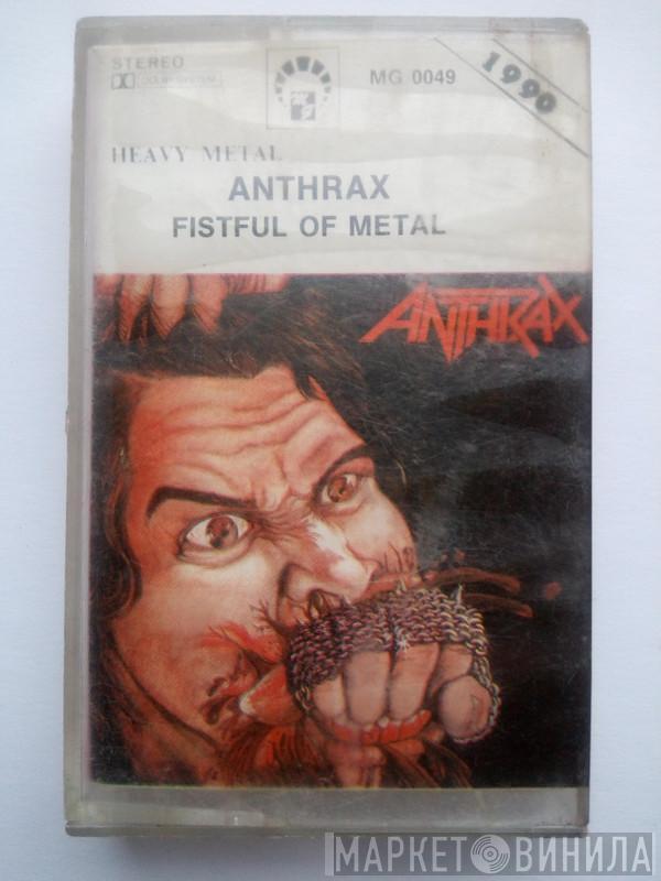  Anthrax  - Fistful Of Metal