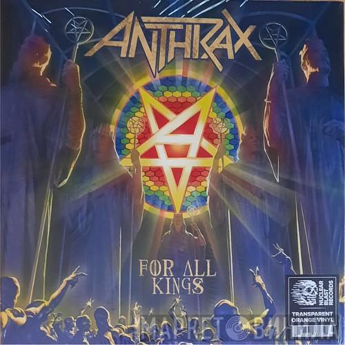 Anthrax - For All Kings