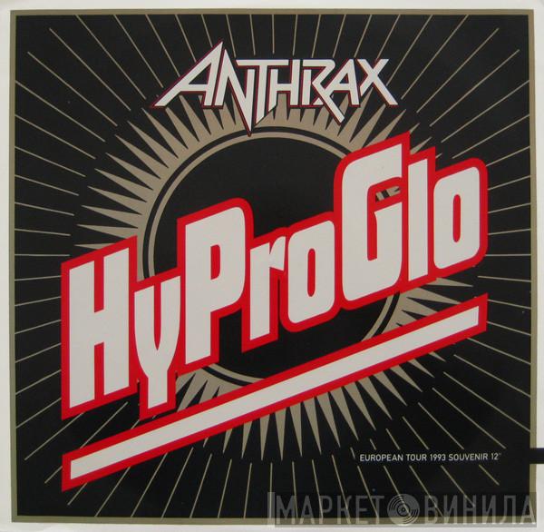 Anthrax - Hy Pro Glo