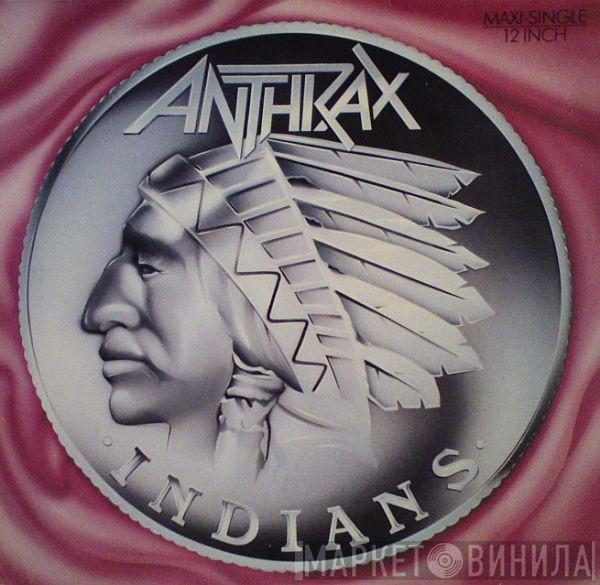  Anthrax  - Indians