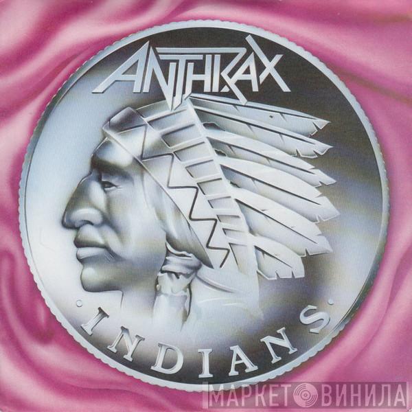 Anthrax  - Indians