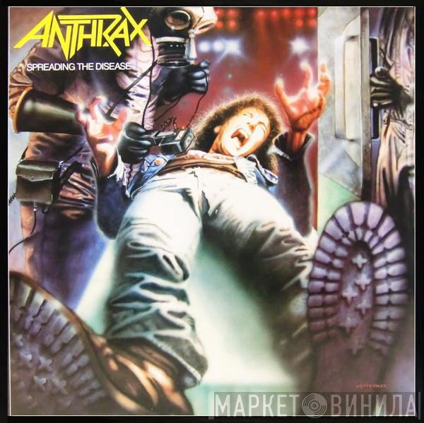 Anthrax - Spreading The Disease