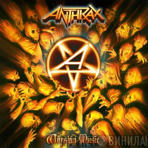 Anthrax - Worship Music