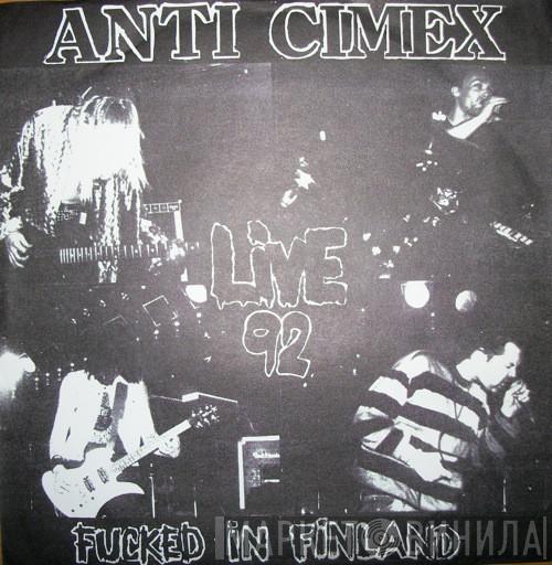  Anti Cimex  - Fucked In Finland - Live 92