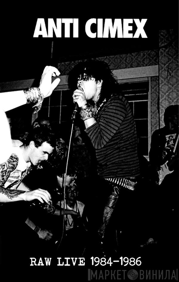  Anti Cimex  - Raw Live 84-86