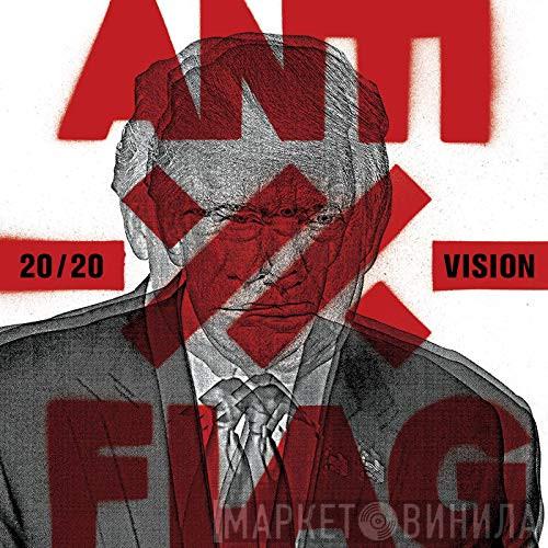  Anti-Flag  - 20/20 Vision
