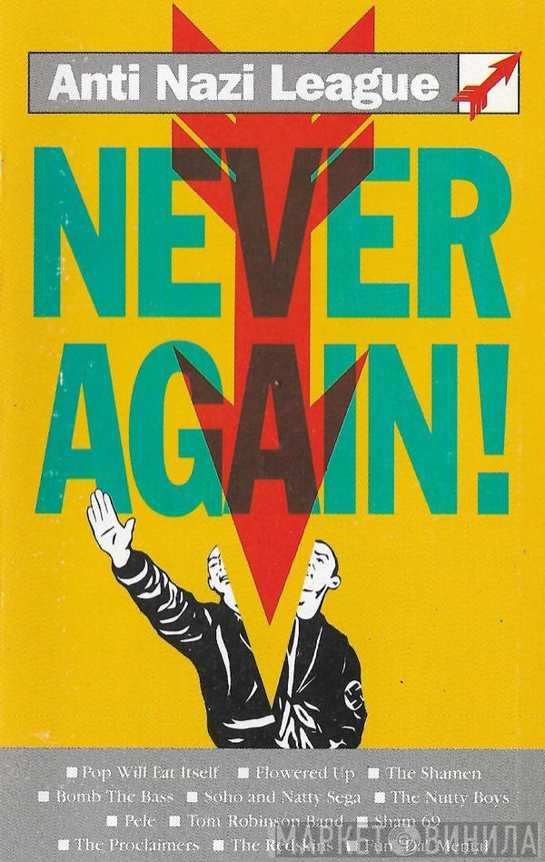  - Anti Nazi League - Never Again!