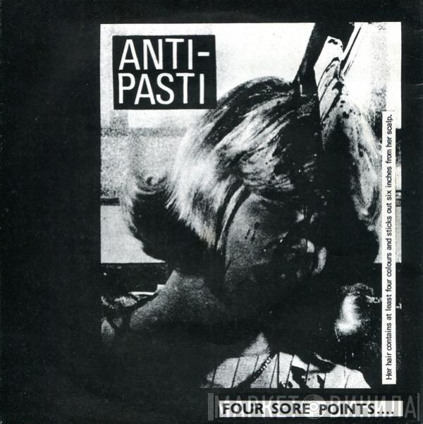 Anti-Pasti - Four Sore Points....