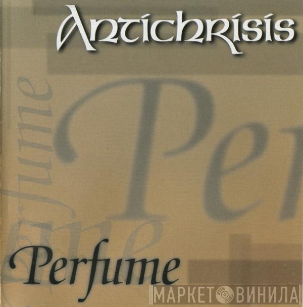 Antichrisis - Perfume